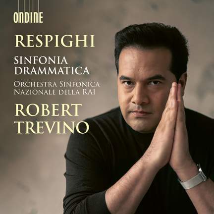 Respighi: Sinfonia drammatica