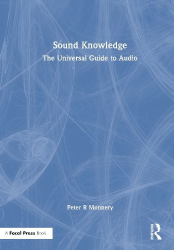 Sound Knowledge: The Universal Guide to Audio