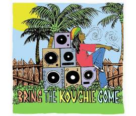 Bring the Kouchie Come