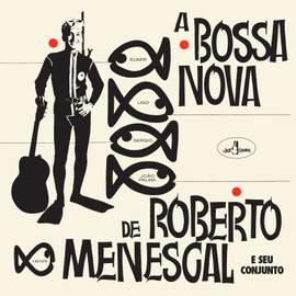 A Bossa Nova de Roberto Menesc