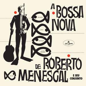 A Bossa Nova de Roberto Menesc
