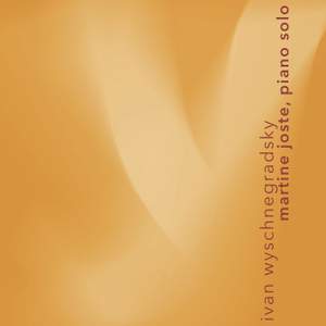 Ivan Wyschnegradsky: Works for Solo Piano