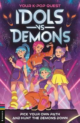 Your K-Pop Quest: Idols vs Demons: Pick Your Own Path and Hunt the Demons Down