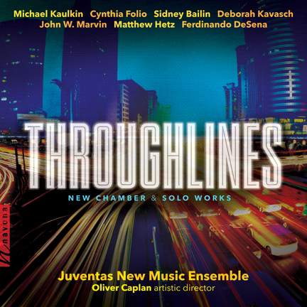 Throughlines: New Chamber & Solo Works