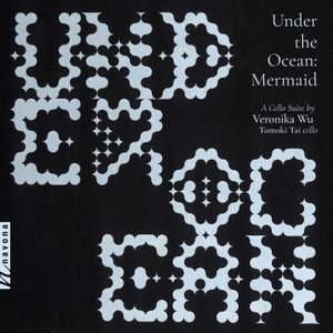 Under the Ocean: Mermaid - A Cello Suite
