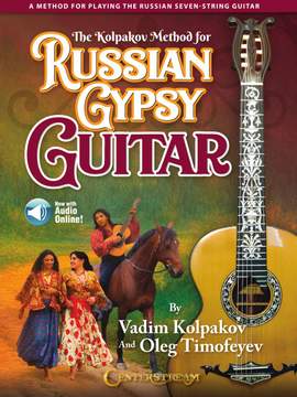 The Kolpakov Method for Russian Gypsy Guitar