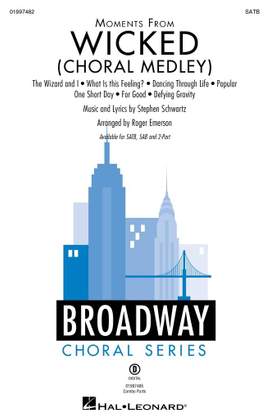 Stephen Schwartz: Moments from Wicked (Choral Medley)