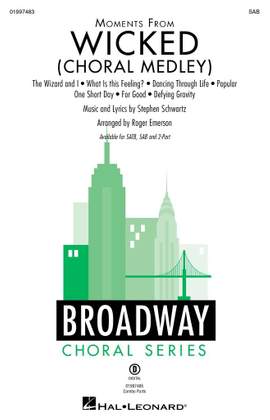Stephen Schwartz: Moments from Wicked (Choral Medley)