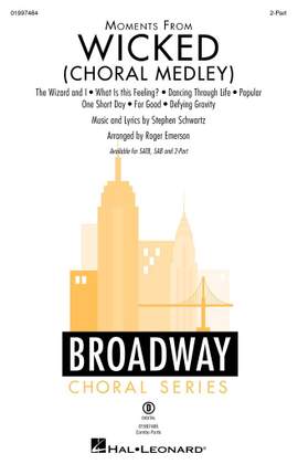 Stephen Schwartz: Moments from Wicked (Choral Medley)