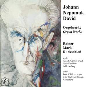 Johann Nepomuk David: Organ Works