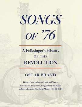 Songs of '76: A Folksinger's History of the Revolution