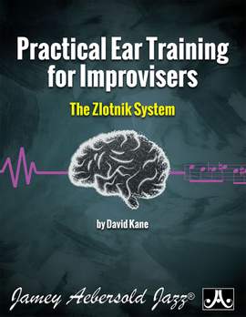 Kane, David: Practical Ear Training for Improvisers