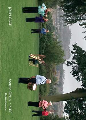 John Cage: Scottish Circus; 4'33'