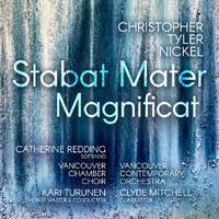 Christopher Tyler Nickel: Stabat Mater; Magnificat