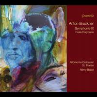 Anton Bruckner: Symphony IX in D Minor; Fragments of the Finale