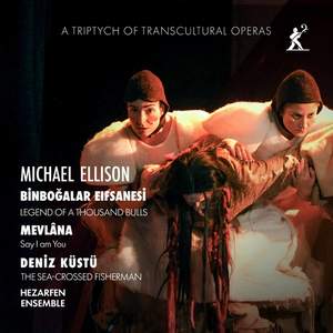 Michael Ellison: Binboğalar Eifsanesi; Mevlâna; Deniz Küstü