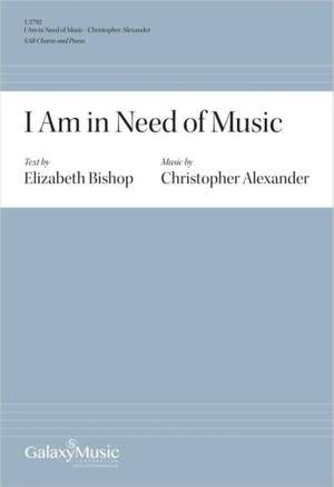 Christopher Alexander: I Am in Need of Music