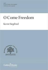Kevin Siegfried: O Come Freedom