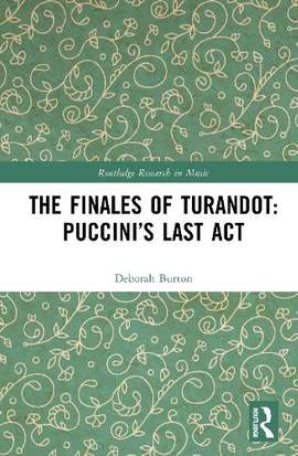 The Finales of Turandot: Puccini’s Last Act