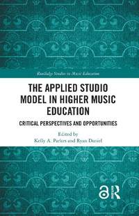 The Applied Studio Model in Higher Music Education: Critical Perspectives and Opportunities