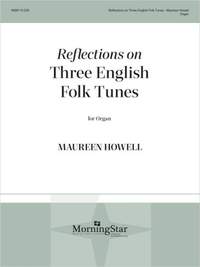 Maureen Howell: Reflections on Three English Folk Tunes