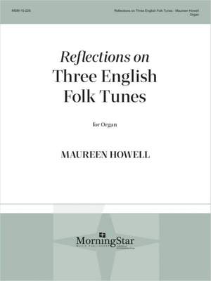 Maureen Howell: Reflections on Three English Folk Tunes