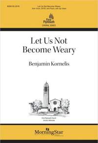 Benjamin Kornelis: Let Us Not Become Weary