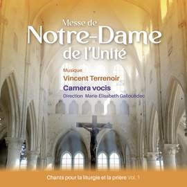 Messe de Notre-Dame de l'Unité - Chants pour la liturgie et la prière, Vol. 1