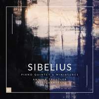 Sibelius - Piano Quintet & Miniatures