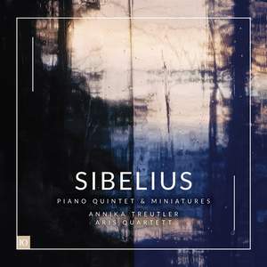 Sibelius - Piano Quintet & Miniatures