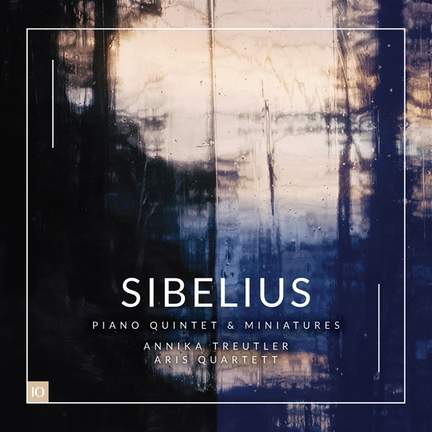 Sibelius - Piano Quintet & Miniatures