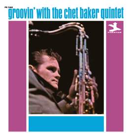 Groovin' With The Chet Baker Quintet