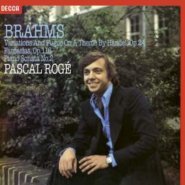 Brahms: Variations and Fugue on a Theme by Handel, Op. 24; Fantasias Op. 116; Piano Sonata No. 2