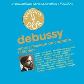 Debussy: Les oeuvres pour piano, Musique de chambre & Mélodies - La discothèque idéale de Diapason, Vol. 35