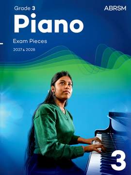 ABRSM Piano Exam Pieces 2027 & 2028 Grade 3