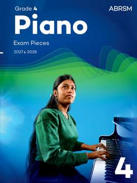 ABRSM Piano Exam Pieces 2027 & 2028 Grade 4