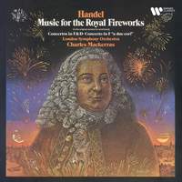 Handel: Music for the Royal Fireworks, Concerto a due cori No. 2 & Concerti grossi