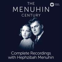 The Menuhin Century - Complete Recordings on Warner with Hephzibah Menuhin