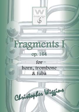 Wiggins, Christopher:  Fragments I op. 164
