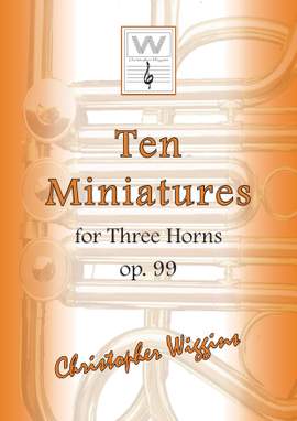 Wiggins, Christopher:  Ten Miniatures op. 99