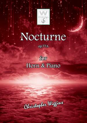 Wiggins, Christopher:  Nocturne op.77A (horn & piano)