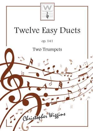 Wiggins, Christopher:  Twelve Easy Duets op.141 (2 trumpets)