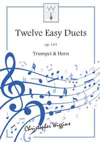Wiggins, Christopher:  Twelve Easy Duets op.141 (trumpet, horn)