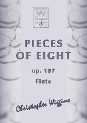 Wiggins, Christopher:  Pieces of Eight (flute & piano)