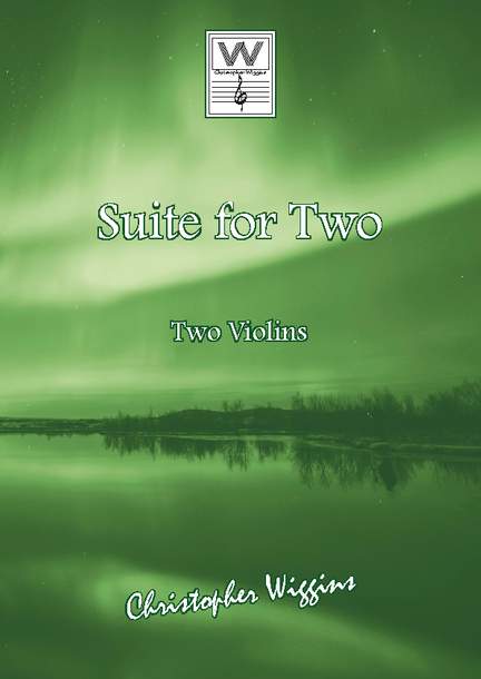 Wiggins, Christopher: Wiggins, Christopher:  Suite For Two (2 violins)