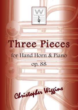 Wiggins, Christopher:  Three Pieces for Hand Horn and Piano op. 88
