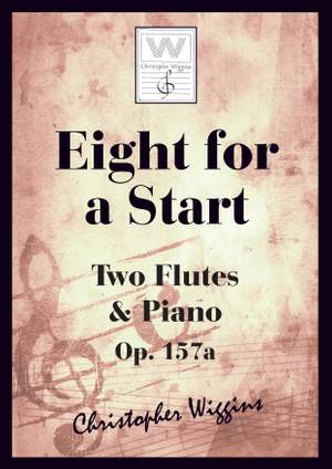 Wiggins, Christopher:  Eight For A Start (2 flutes & piano)
