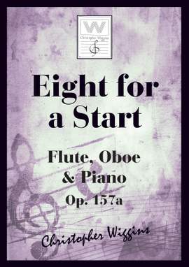 Wiggins, Christopher:  Eight For A Start (flute, oboe & piano)