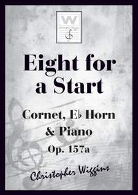 Wiggins, Christopher:  Eight For A Start (cornet, E flat horn & piano)