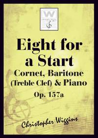 Wiggins, Christopher:  Eight For A Start (cornet, baritone & piano)